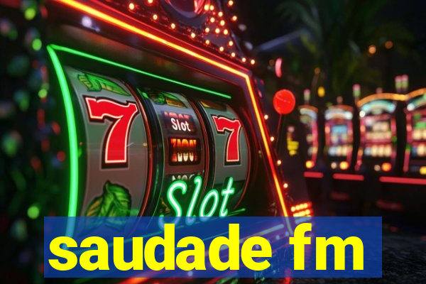 saudade fm